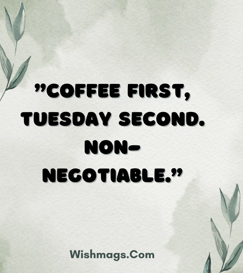 Funny Good Morning Tuesday Quotes