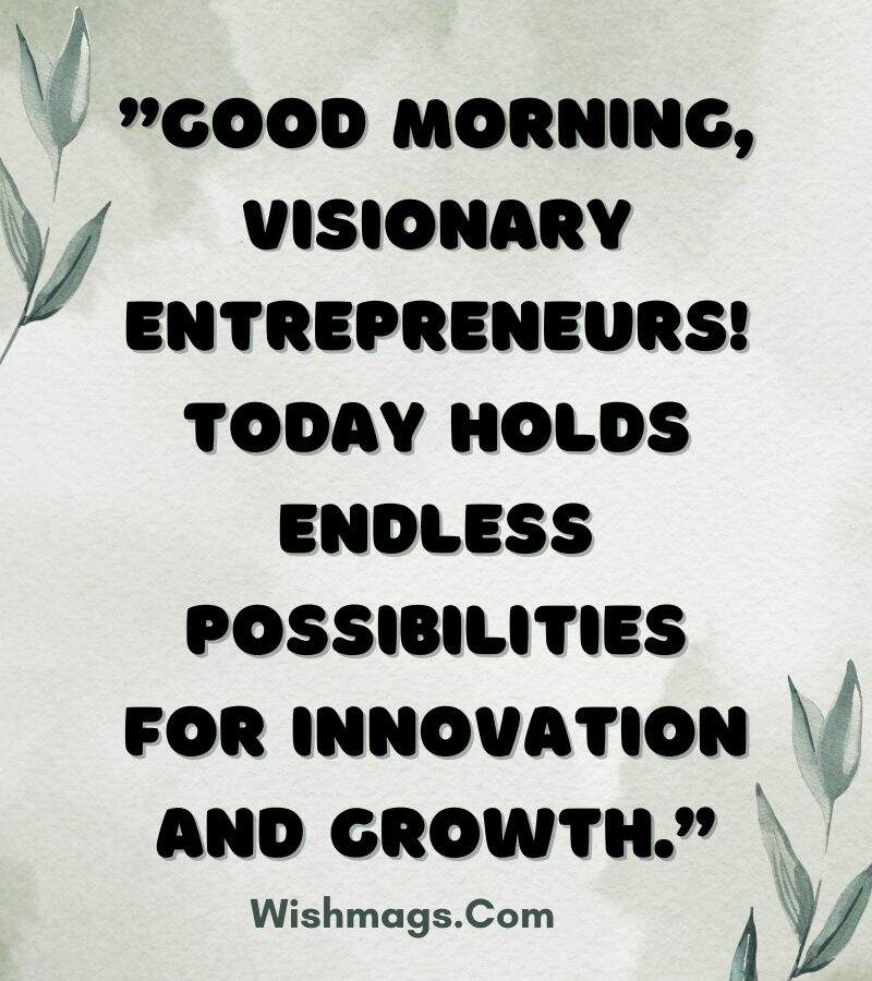 Good Morning Messages for Entrepreneurs