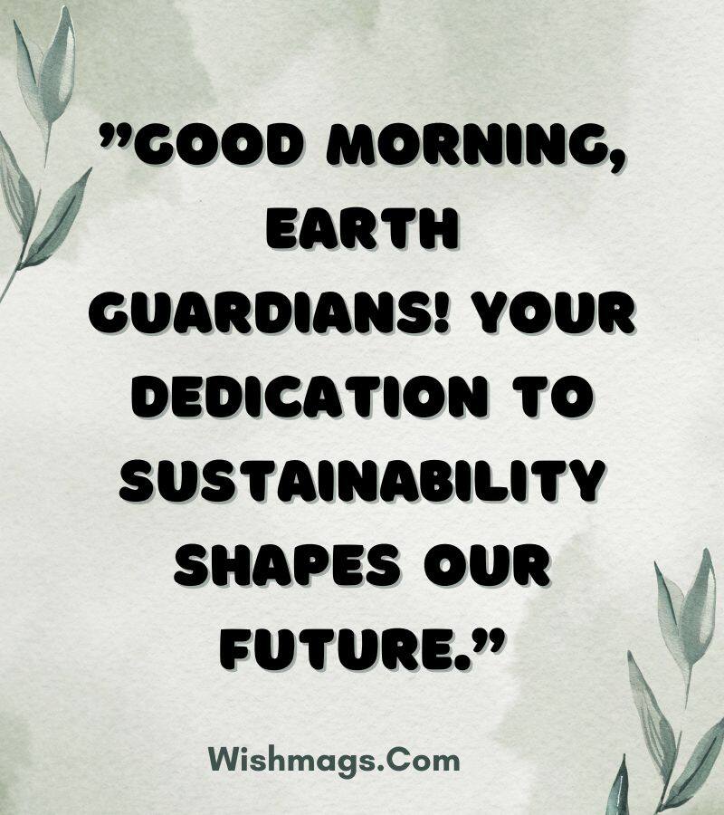 Good Morning Messages for Environmental Advocates 